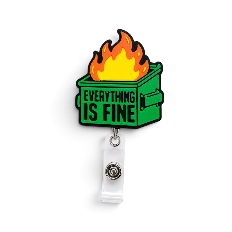A novelty retractable badge reel featuring a green dumpster with flames and the text 'EVERYTHING IS FINE' shiftbuds badge reel